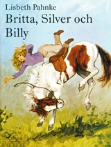Britta, Silver och Billy -  Lisbeth Pahnke