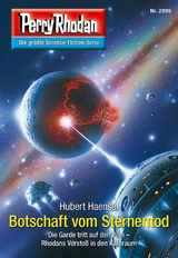 Perry Rhodan 2895: Botschaft vom Sternentod - Hubert Haensel