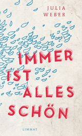 Immer ist alles sch&ouml;n - Julia Weber