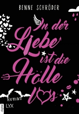 In der Liebe ist die H&ouml;lle los - Benne Schr&ouml;der
