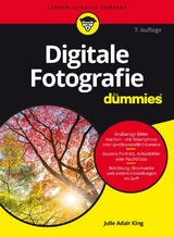 Digitale Fotografie f&uuml;r Dummies - Julie Adair King