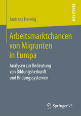 Arbeitsmarktchancen von Migranten in Europa -  Andreas Herwig