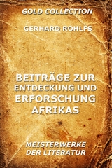 Beitr&auml;ge zur Entdeckung und Erforschung Afrikas - Gerhard Rohlfs