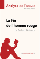 La Fin de l'homme rouge de Svetlana Alexievitch (Analyse de l'oeuvre) -  lePetitLitteraire, Jeremy Lambert