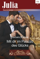 Mit dir im Palazzo des Gl&uuml;cks - Barbara Wallace