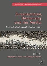 Euroscepticism, Democracy and the Media - 