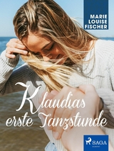 Klaudias erste Tanzstunde - Marie Louise Fischer