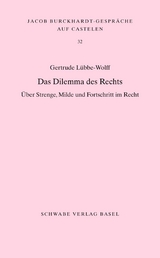 Das Dilemma des Rechts - L&uuml;bbe-Wolff Gertrude