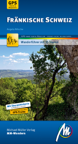 Fr&auml;nkische Schweiz MM-Wandern Wanderf&uuml;hrer Michael M&uuml;ller Verlag - Angela Nitsche