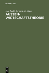 Aussenwirtschaftstheorie - Udo Broll, Bernard M. Gilroy