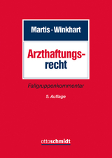 Arzthaftungsrecht - R&uuml;diger Martis, Martina Winkhart- Martis