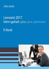 Lexware 2017 Lohn pro premium - J&ouml;rg Merk
