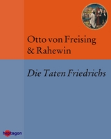 Die Taten Friedrichs - Otto Von Freising,  Rahewin