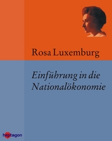 Einf&uuml;hrung in die National&ouml;konomie - Rosa Luxemburg