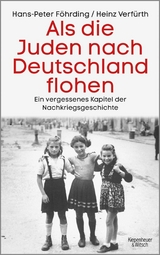 Als die Juden nach Deutschland flohen - Hans-Peter F&ouml;hrding, Heinz Verf&uuml;rth