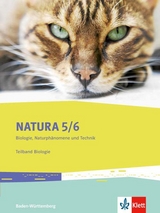 Natura Biologie, Naturph&auml;nomene und Technik 5/6. Ausgabe Baden-W&uuml;rttemberg