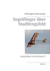 Segelflieger &uuml;ber Stadtlengsfeld - Rolf Schlegel, Rolf Leimbach