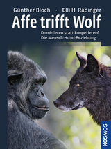 Affe trifft Wolf - G&uuml;nther Bloch, Elli H. Radinger