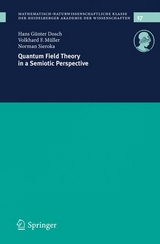 Quantum Field Theory in a Semiotic Perspective - Hans G&uuml;nter Dosch, Volkhard F. M&uuml;ller, Norman Sieroka