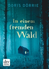 In einem fremden Wald - Doris D&ouml;rrie
