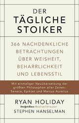 Der t&auml;gliche Stoiker - Ryan Holiday, Stephen Hanselman