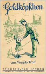 Goldk&ouml;pfchen - Magda Trott
