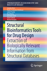 Structural Bioinformatics Tools for Drug Design - Jaroslav Koča, Radka Svobodová Vařeková, Lukáš Pravda, Karel Berka, Stanislav Geidl, David Sehnal, Michal Otyepka