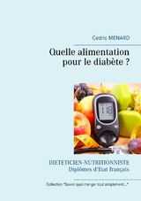 Quelle alimentation pour le diab&egrave;te ? - C&eacute;dric Menard