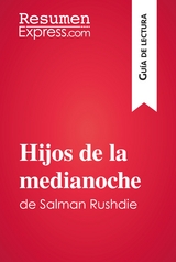 Hijos de la medianoche de Salman Rushdie (Gu&iacute;a de lectura) -  ResumenExpress