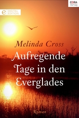 Aufregende Tage in den Everglades - Melinda Cross
