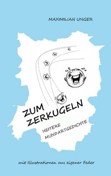 Zum Zerkugeln - Maximilian Unger