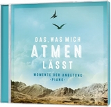 Das, was mich atmen l&auml;sst