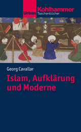 Islam, Aufkl&auml;rung und Moderne - Georg Cavallar