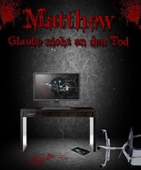 Matthew - Glaube nicht an den Tod - Taran Nemesis
