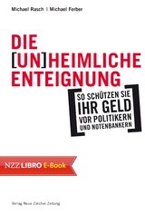 Die (un)heimliche Enteignung - Michael Rasch, Michael Ferber