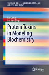 Protein Toxins in Modeling Biochemistry -  Raj Kumar,  Bal Ram Singh