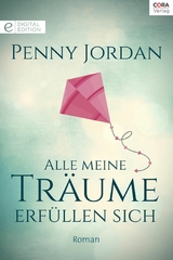 Alle meine Tr&auml;ume erf&uuml;llen sich - Penny Jordan