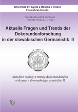 Aktuelle Fragen und Trends der Doktorandenforschung in der slowakischen Germanistik II - 