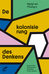 Dekolonisierung des Denkens - wa Thiong’o Ngugi