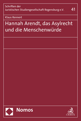 Hannah Arendt, das Asylrecht und die Menschenwürde - Klaus Rennert