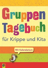Gruppentagebuch f&uuml;r Krippe und Kita