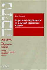Orgel und Orgelmusik in deutsch-j&uuml;discher Kultur - Tina Fr&uuml;hauf