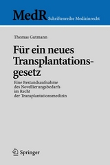 F&uuml;r ein neues Transplantationsgesetz - Thomas Gutmann