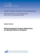 Risikointegriertes Prozess Engineering am Beispiel Offshore Windpark - Saskia Greiner