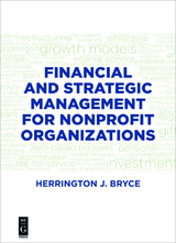 Financial and Strategic Management for Nonprofit Organizations, Fourth Edition - Herrington J. Bryce