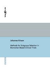 Methods for Subgroup Selection in Biomarker-Based Clinical Trials - Johannes Krisam