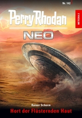 Perry Rhodan Neo 142: Hort der Fl&uuml;sternden Haut -  Rainer Schorm