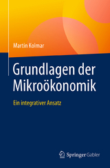 Grundlagen der Mikro&ouml;konomik - Martin Kolmar