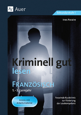 Kriminell gut lesen Franz&ouml;sisch 1.-3. Lernjahr - Ines Paraire