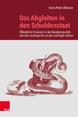 Das Abgleiten in den Schuldenstaat -  Hans-Peter Ullmann